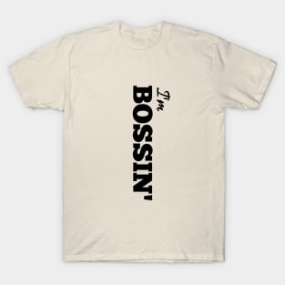 Boss Moves Only T-Shirt